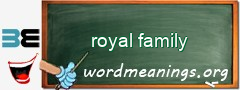 WordMeaning blackboard for royal family